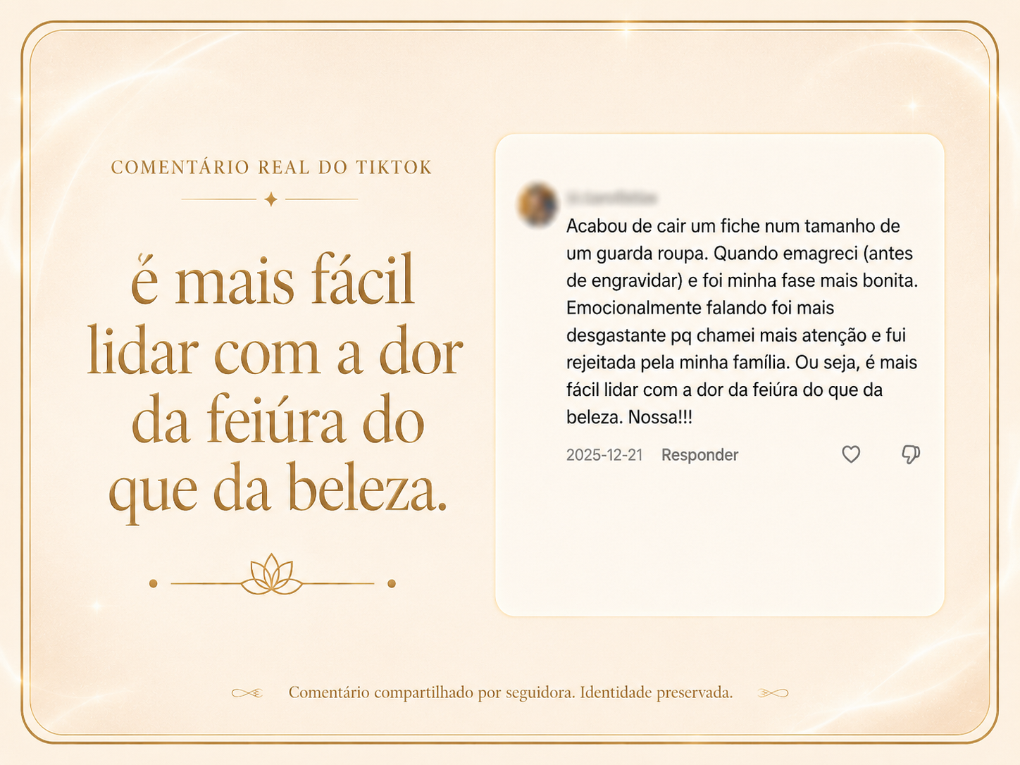 Comentário real de seguidora, identidade preservada